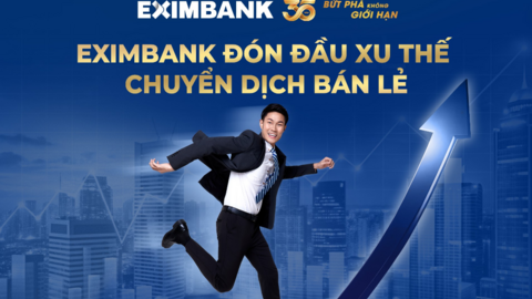 Eximbank đón đầu xu thế chuyển dịch bán lẻ