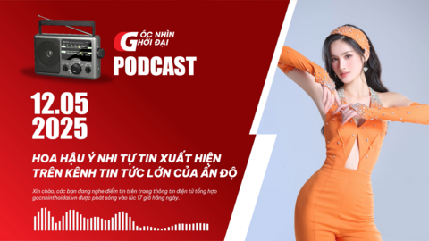 Podcast 12/05: Hoa hậu Ý Nhi tự tin xuất hiện trên kênh tin tức lớn của Ấn Độ