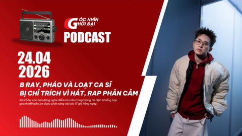 Podcast 24/04: B Ray, Pháo và loạt ca sĩ bị chỉ trích vì hát, rap phản cảm