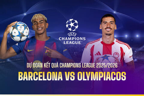 Dự đoán kết quả Barcelona vs Olympiacos Champions League 2025/2026