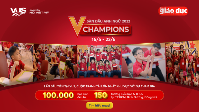 VUS kết hợp cùng Báo Giáo Dục tổ chức Sàn đấu Anh ngữ V Champions 2022 khu vực miền Nam - Ảnh 1.