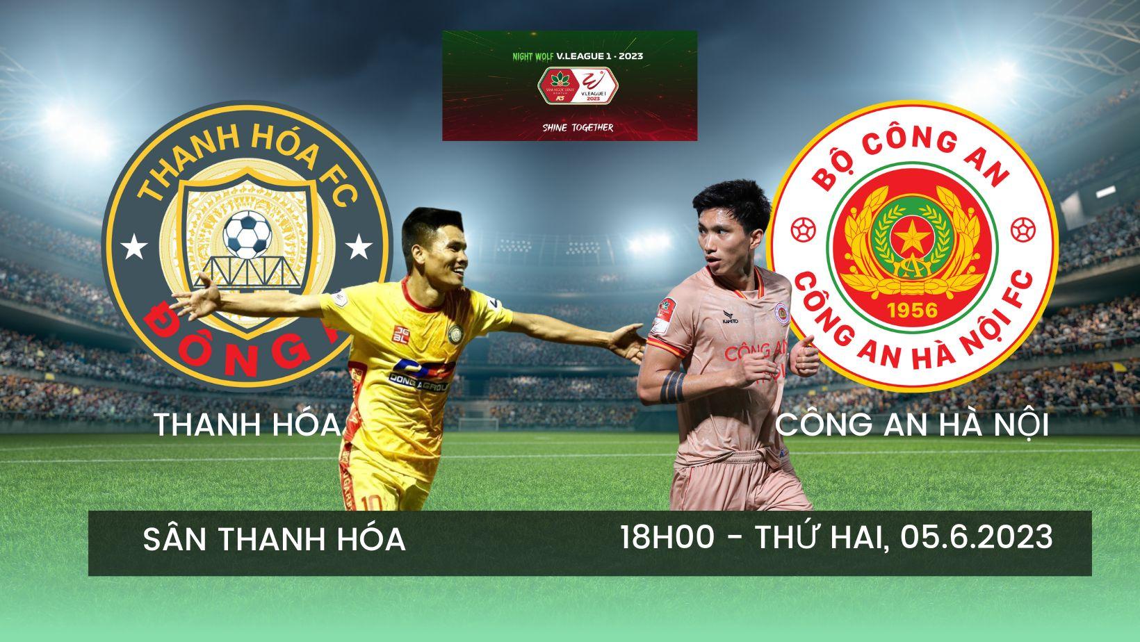 Kết quả, lịch thi đấu bóng đá 5.6: Thanh Hoá vs Công an Hà Nội