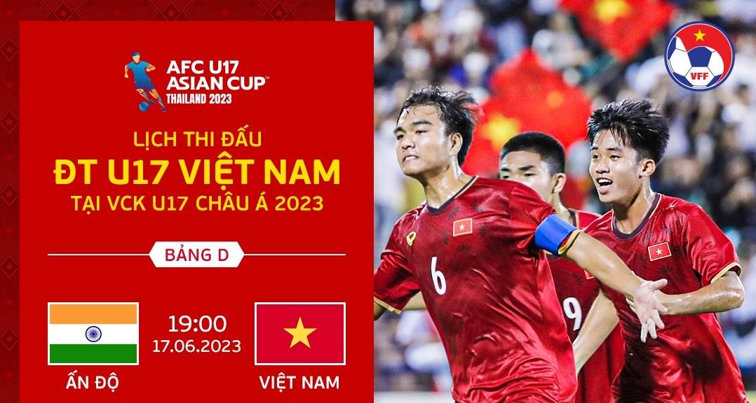 Kết quả, lịch thi đấu bóng đá 17.6: U17 Việt Nam vs U17 Ấn Độ