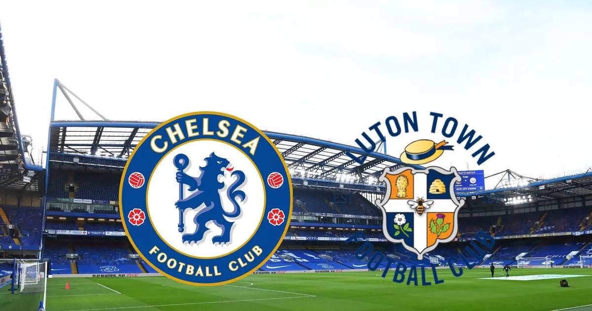 Nhận định Chelsea - Luton Town: The Blues không được phép thua