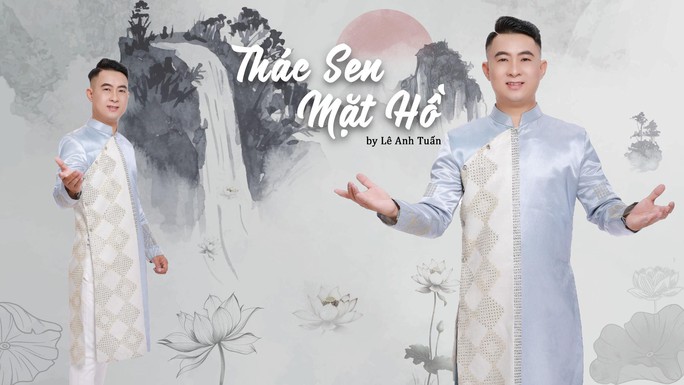 Nhạc sĩ, ca sĩ Lê Anh Tuấn: Tình ca quê hương là thác sen mặt hồ - Ảnh 1.