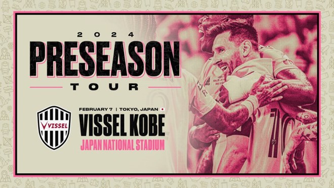 Lịch thi đấu bóng đá 7.2: Vissel Kobe vs Inter Miami