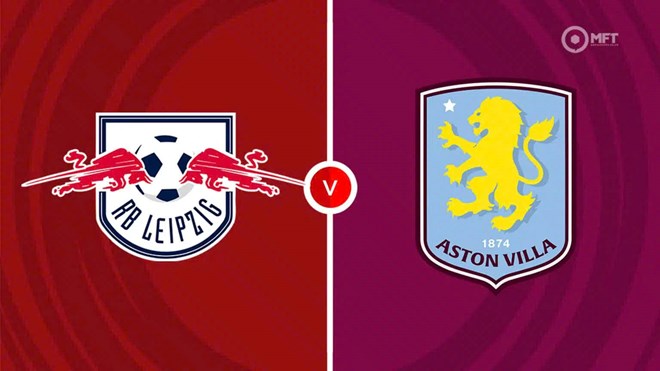 Nhận định RB Leipzig - Aston Villa tại Champions League