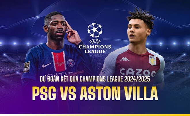 Nhận định PSG - Aston Villa tại tứ kết Champions League