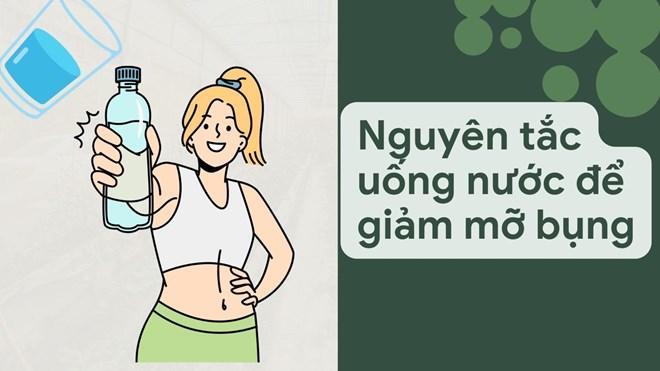 Nguyên tắc uống nước để giảm mỡ bụng