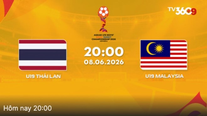 Lịch thi đấu U19 Đông Nam Á hôm nay (8.6): U19 Thái Lan vs U19 Malaysia